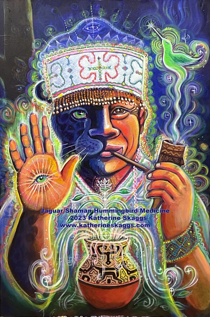 Jaguar Shaman Hummingbird Medicine painting by Katherine Skaggs. This painting brings the medicines of the Jaguar, tobacco, ayahuasca, owl, hummingbird, and the shipibo indigenous shamans from the jungles of Peru.
